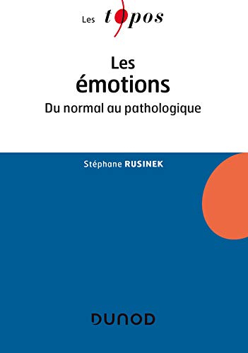 Les émotions : du normal au pathologique