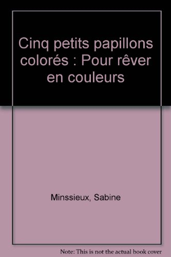 Cinq petits papillons colorés