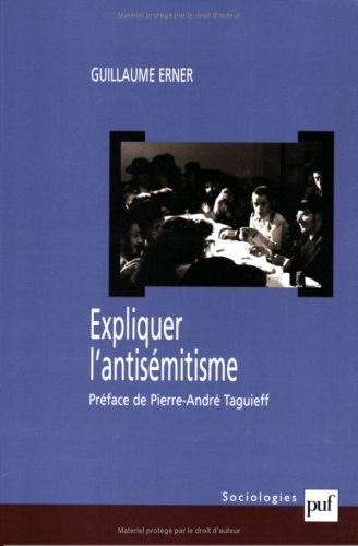 Expliquer l'antisémitisme : le bouc émissaire : autopsie d'un modèle explicatif