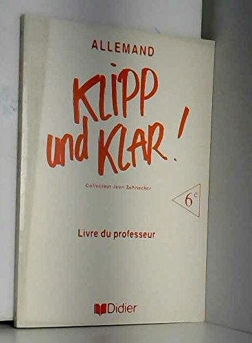 Klipp und klar ! : allemand 6e, livre du maître