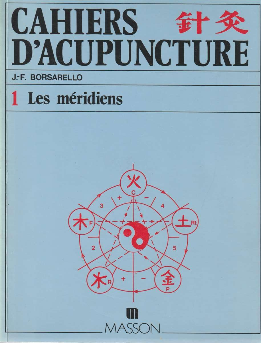 Cahiers d'acupuncture, n° 1. Les Méridiens