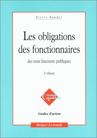 Les obligations des fonctionnaires des trois fonctions publiques