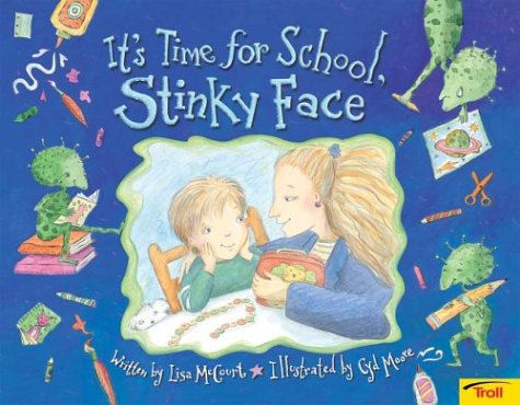 it's time for school, stinky face