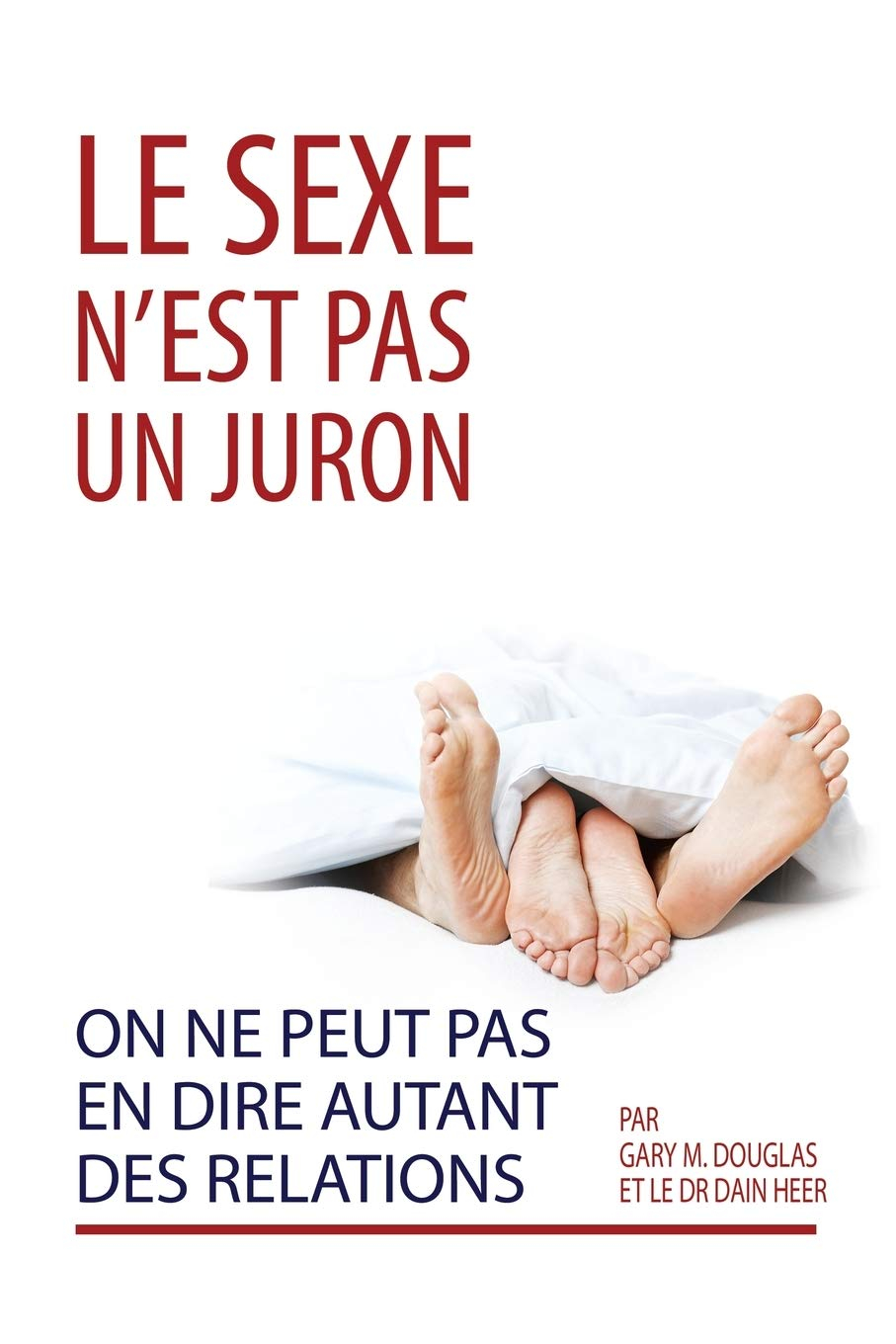 Le sexe n'est pas un juron. On ne peut pas en dire autant des relations. (French)