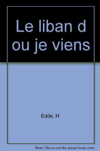 Le Liban d'où je viens