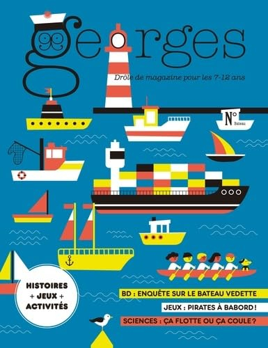Georges : drôle de magazine pour enfants, n° 76. Bateau