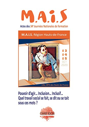 Pouvoir d'agir... inclusion... inclusif... : quel travail social se fait, se dit ou se tait sous ces