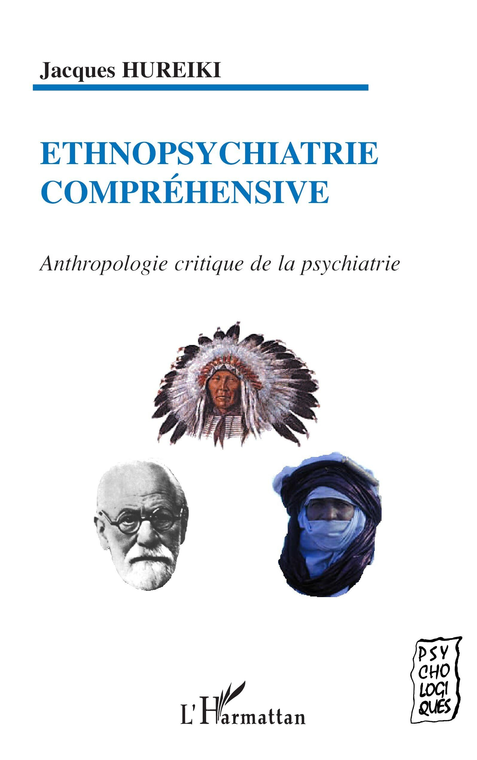 Ethnopsychiatrie compréhensive : anthropologie critique de la psychiatrie