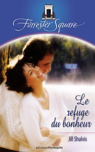 Forrester Square. Vol. 10. Le refuge du bonheur
