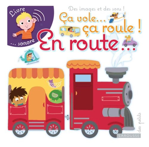 Ça vole... ça roule ! En route... : cherche et trouve les 6 sons cachés