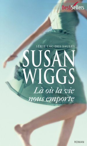 Là où la vie nous emporte : lac des Saules