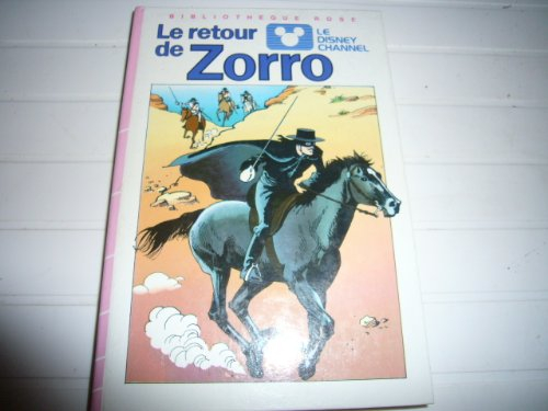 le retour de zorro : série : le disney channel : collection : bibliothèque rose cartonnée & illustré