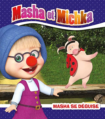Masha et Michka. Masha se déguise