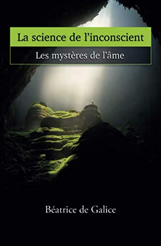 La science de l'inconscient: Les mystères de l'âme