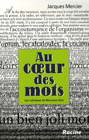 Au coeur des mots : les rubriques de Monsieur Dico