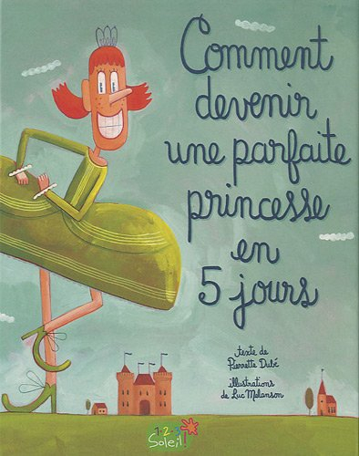 Comment devenir une parfaite princesse en 5 jours
