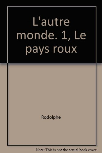 l'autre monde, tome 1 : le pays roux