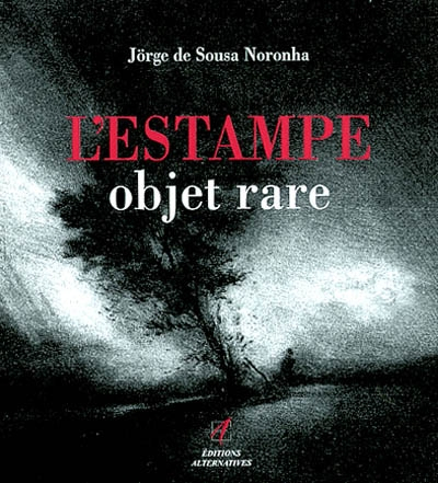 L'estampe, objet rare : comprendre, identifier, apprécier
