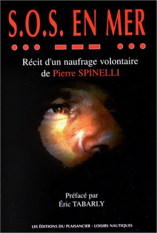 S.O.S. en mer : récit d'un naufrage volontaire