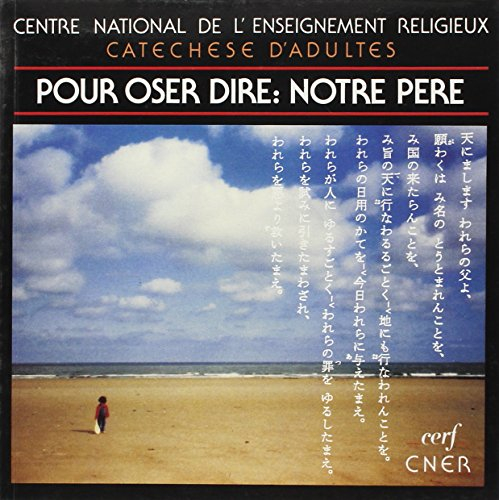Pour oser dire Notre Père
