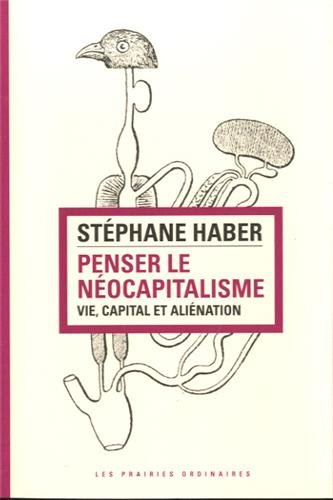 Penser le néocapitalisme : vie, capital et aliénation