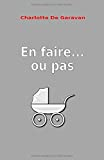 En faire? ou pas