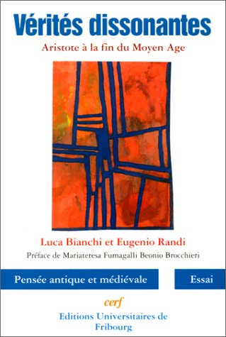 Vérités dissonantes : Aristote à la fin du Moyen Age