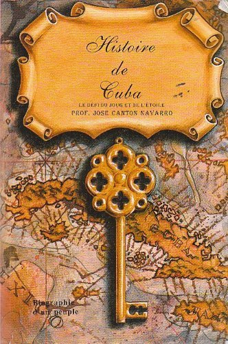 Histoire de Cuba -Le défi du joug et de l'étoile.