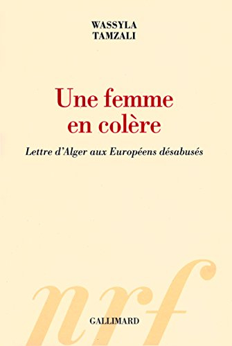 Une femme en colère : lettre d'Alger aux Européens désabusés