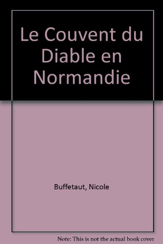Le couvent du diable en Normandie
