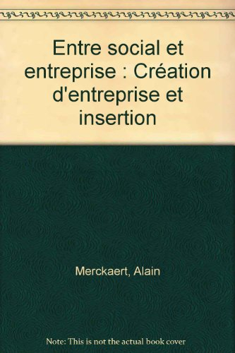 Entre social et entreprise : création d'entreprise et insertion
