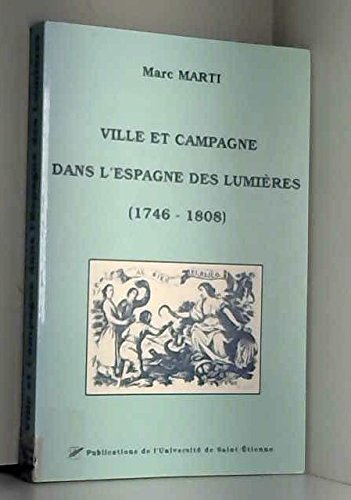 Ville et campagne dans l'Espagne des Lumières : 1746-1808