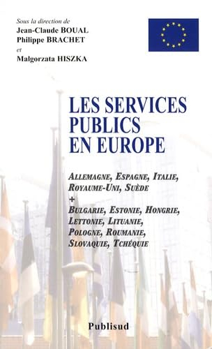 Les services publics en Europe : Allemagne, Espagne, Italie, Royaume-Uni, Suède, Bulgarie, Estonie, 