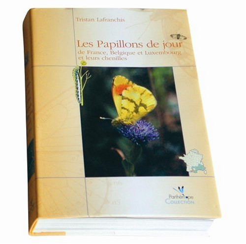 Les papillons de jour de France, Belgique et Luxembourg et leurs chenilles