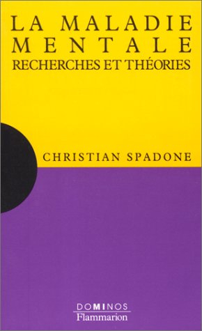 La maladie mentale, recherche et théories