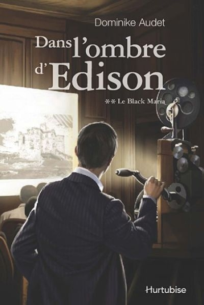 Dans l'ombre d'Edison. Vol. 2. Le Black Maria