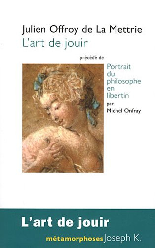 L'art de jouir. Portrait du philosophe en libertin