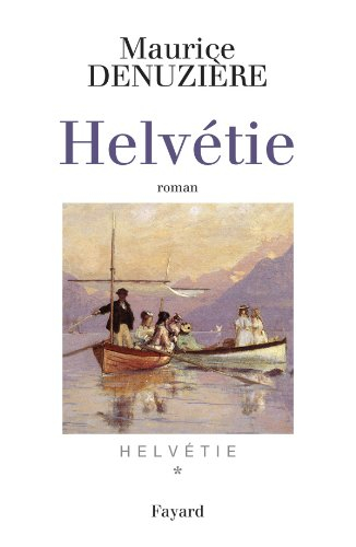Helvétie. Vol. 1. Helvétie