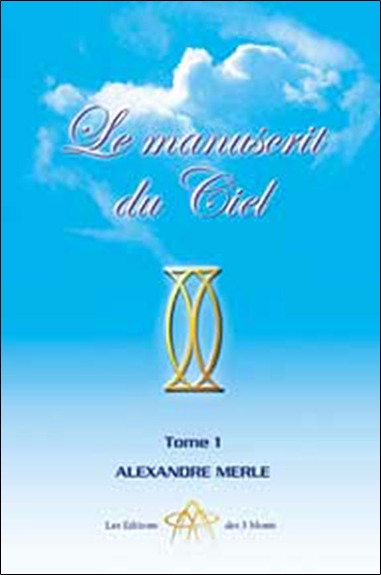 Le manuscrit du ciel. Vol. 1