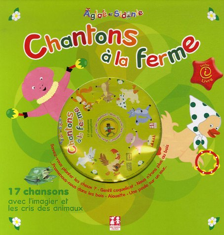 Chantons à la ferme : 17 chansons avec l'imagier et les cris des animaux