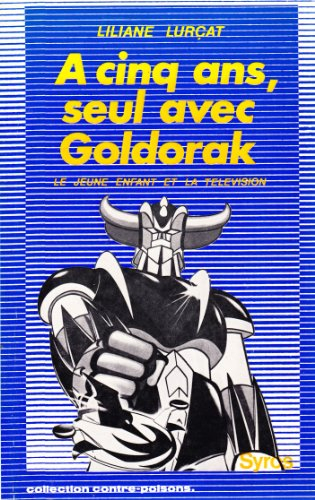 A cinq ans, seul avec Goldorak : le jeune enfant et la télévision