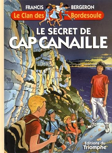 Le clan des Bordesoule. Vol. 31. Le secret de Cap Canaille