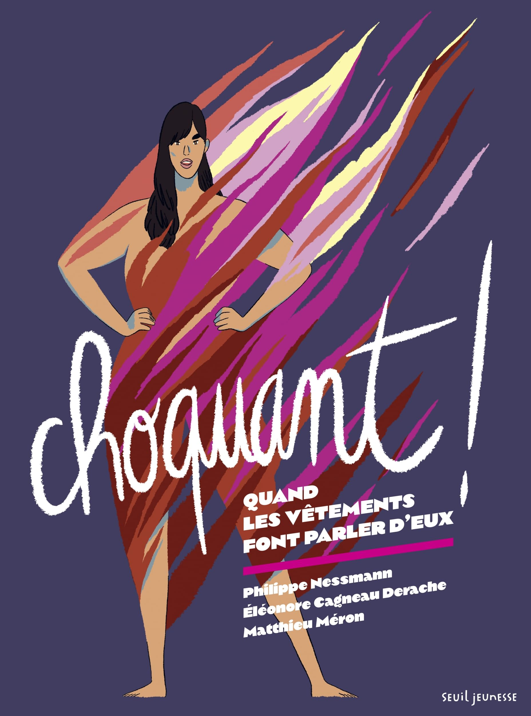 Choquant ! : quand les vêtements font parler d'eux