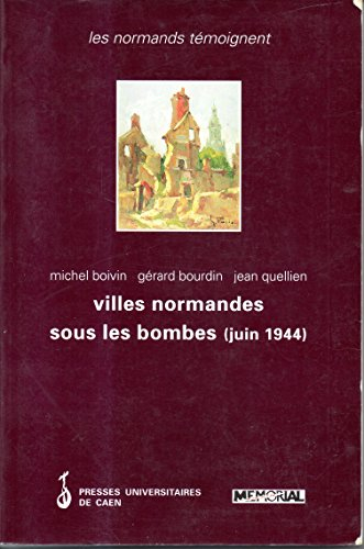 Villes normandes sous les bombes (juin 1944)