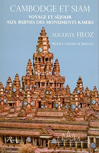 Cambodge et Siam : voyage et séjour aux ruines des monuments kmers