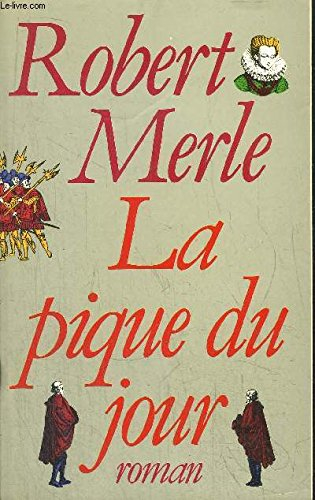 Fortune de France. Vol. 6. La Pique du jour