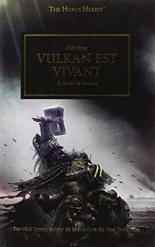 The Horus heresy. Vol. 26. Vulkan est vivant : à l'épreuve de l'enclume