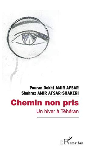 Chemin non pris : un hiver à Téhéran