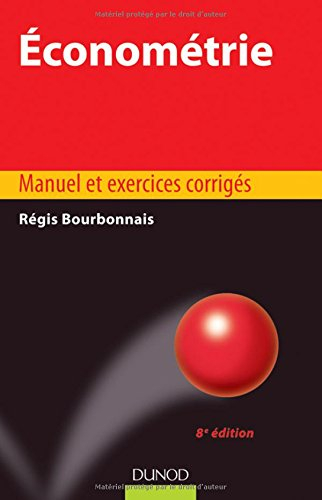 Econométrie : manuel et exercices corrigés