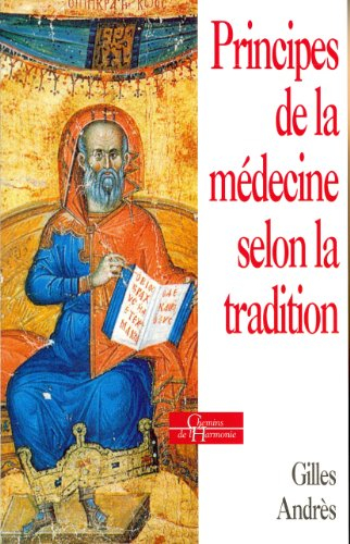 Principes de la médecine selon la tradition : la médecine dans les sociétés traditionnelles